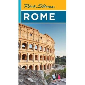 Rick Steves Rome -- Rick Steves